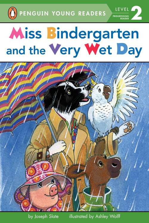 Book cover of Miss Bindergarten and the Very Wet Day (Penguin Young Readers, Level 2)