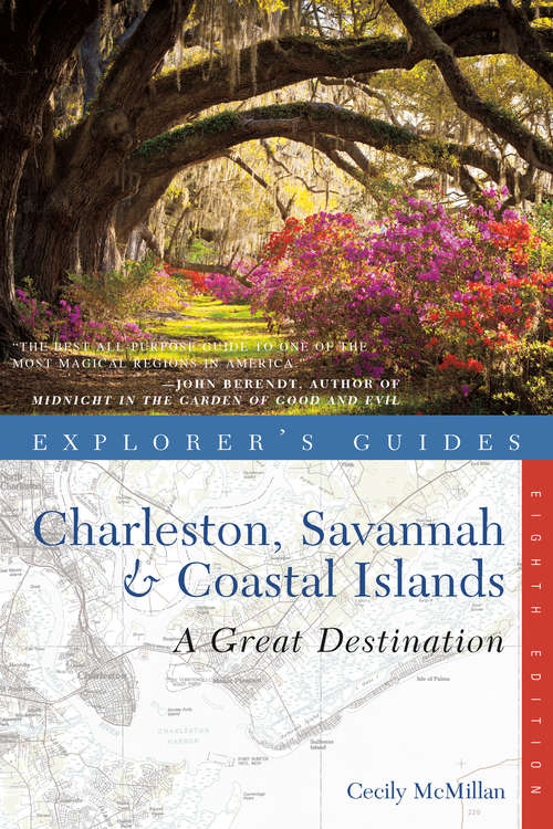 Book cover of Explorer's Guide Charleston, Savannah & Coastal Islands: A Great Destination (Eighth Edition)  (Explorer's Great Destinations)