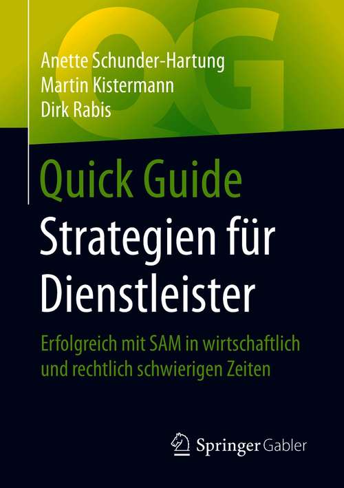 Quick Guide Strategien für Dienstleister: Erfolgreich mit SAM in wirtschaftlich und rechtlich schwierigen Zeiten (Quick Guide)