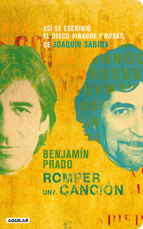 Book cover of Romper una canción: Así se escribió el disco Vinagre y rosas, de Joaquín Sabina