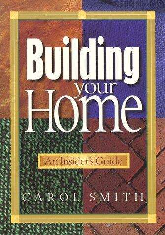 Book cover of Building Your Home: An Insider's Guide