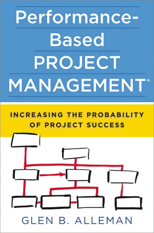 Book cover of Performance-Based Project Management®: Increasing the Probablility of Project Success