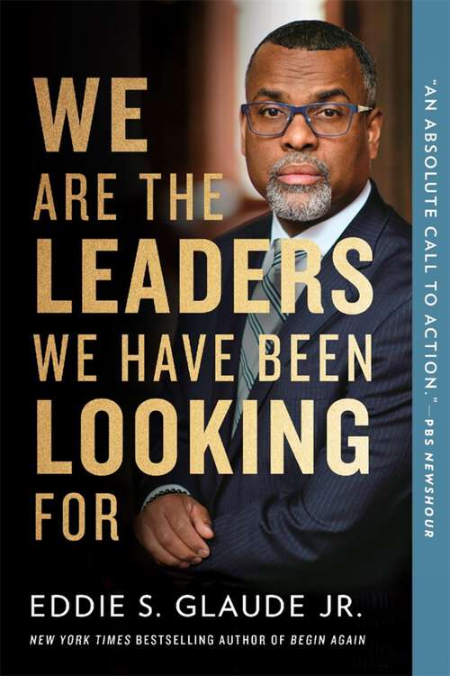 Book cover of We Are the Leaders We Have Been Looking For (The W. E. B. Du Bois Lectures)