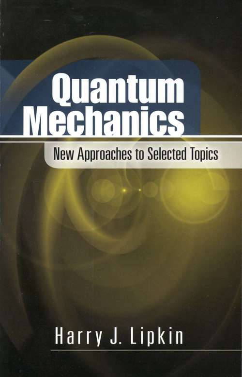 Book cover of Quantum Mechanics: New Approaches to Selected Topics