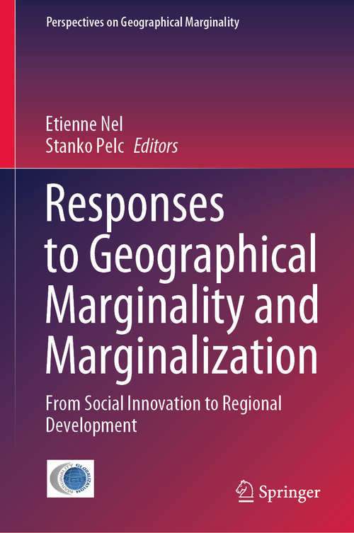 Book cover of Responses to Geographical Marginality and Marginalization: From Social Innovation to Regional Development (1st ed. 2020) (Perspectives on Geographical Marginality #5)