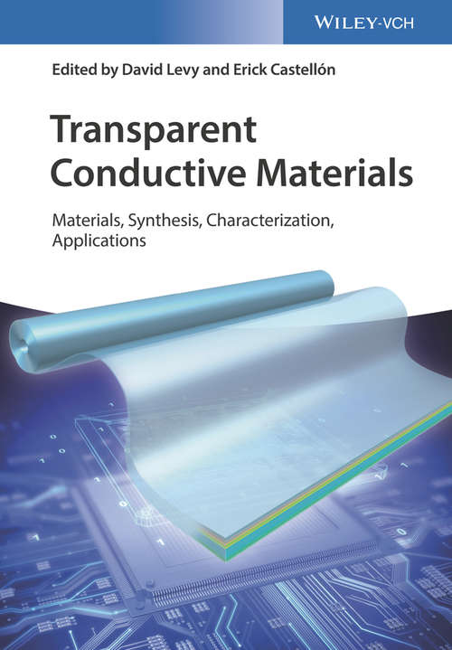 Transparent Conductive Materials: From Materials via Synthesis and Characterization to Applications