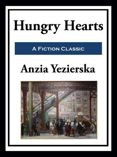 Book cover of Hungry Hearts: And Other Stories