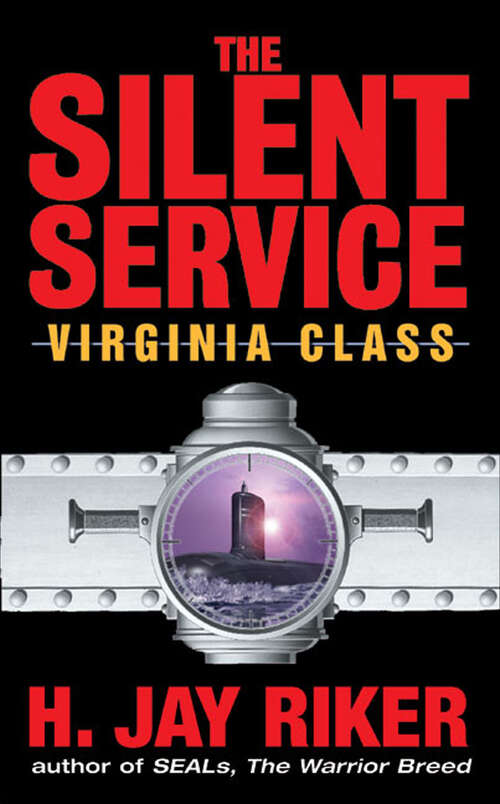 Book cover of The Silent Service: Virginia Class