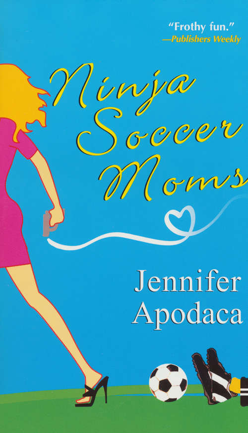 Book cover of Ninja Soccer Moms