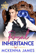 Royal Inheritance (Inherit Love #2)