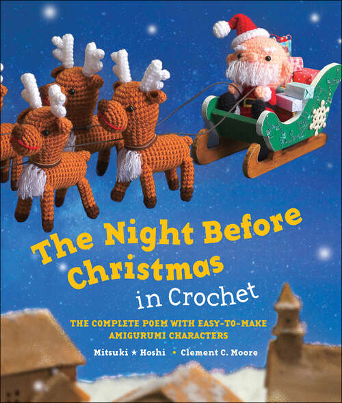 Book cover of The Night Before Christmas in Crochet: The Complete Poem with Easy-to-Make Amigurumi Characters