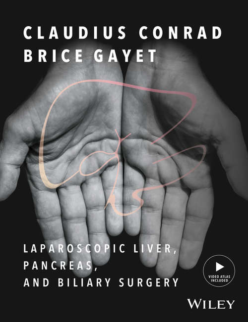 Book cover of Laparoscopic Liver, Pancreas, and Biliary Surgery: Textbook And Illustrated Video Atlas