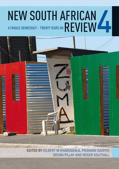 New South African Review 4: A fragile democracy _ Twenty years on (New South African Review Ser.)