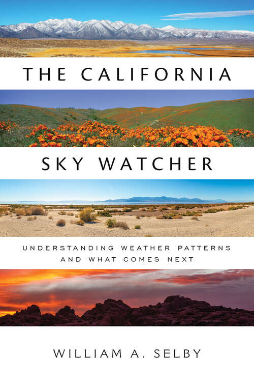 Book cover of The California Sky Watcher: Understanding Weather Patterns and What Comes Next