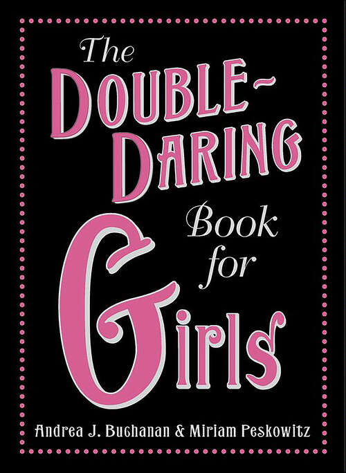 Book cover of The Double-Daring Book for Girls