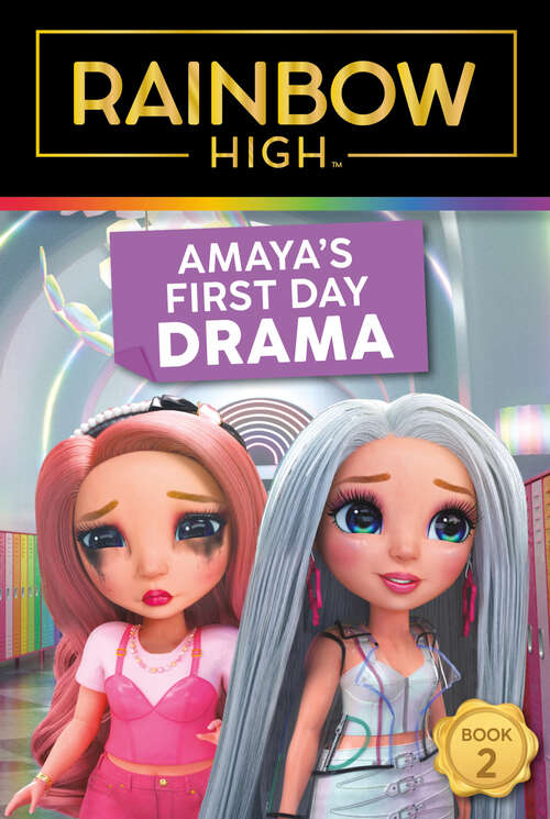 Book cover of Rainbow High: Amaya's First Day Drama (Rainbow High)