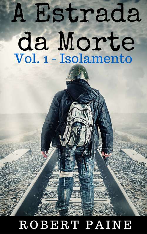 Book cover of A Estrada da Morte: Vol. 1 - Isolamento