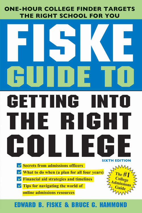 Book cover of Fiske Guide to Getting Into the Right College