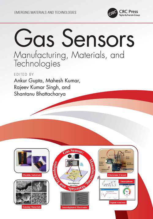 Gas Sensors: Manufacturing, Materials, and Technologies (Emerging Materials and Technologies)