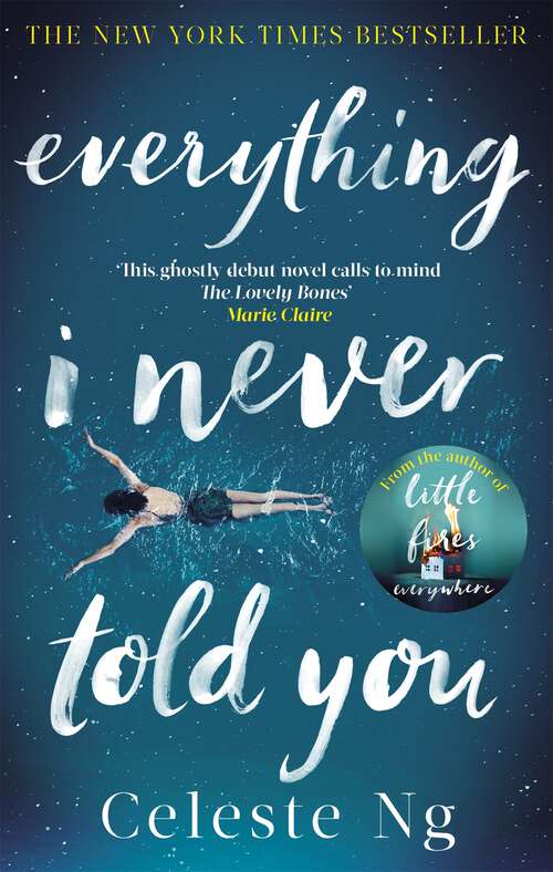Book cover of Everything I Never Told You: Amazon.com's #1 Book of the Year 2014
