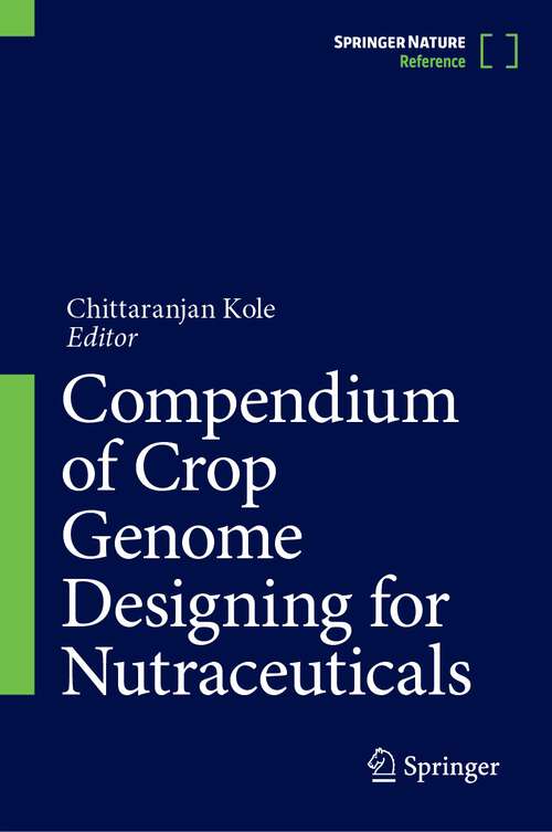 Book cover of Compendium of Crop Genome Designing for Nutraceuticals (1st ed. 2023)