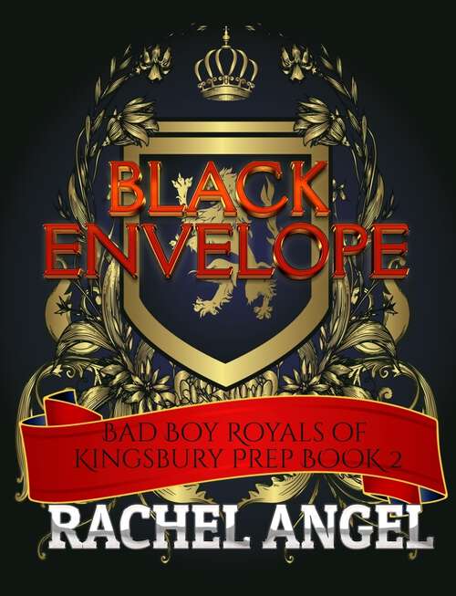 Book cover of Black Envelope: A High School Bully Romance (Bad Boy Royals of Kingsbury Prep #2)