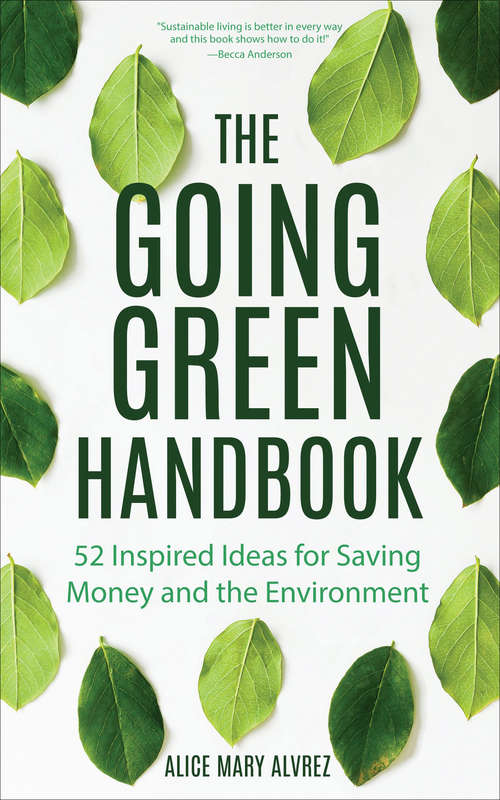 Book cover of The Going Green Handbook: 52 Inspired Ideas for Saving Money and the Environment