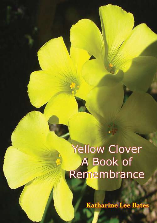 Book cover of Yellow Clover: A Book of Remembrance