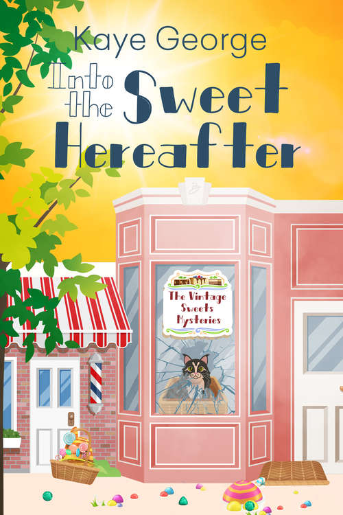Book cover of Into the Sweet Hereafter (Vintage Sweets Mysteries #3)