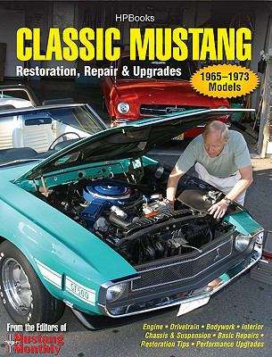 Book cover of Classic Mustang HP1556: Restoration, Repair & Upgrades