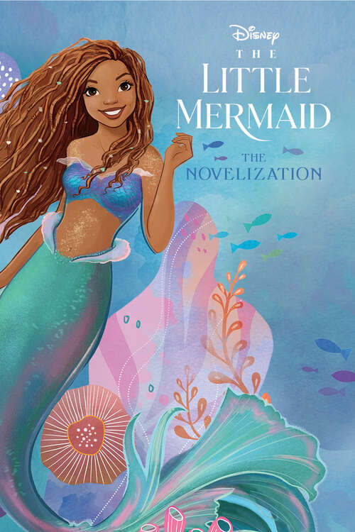 Book cover of The Little Mermaid Live Action Novelization