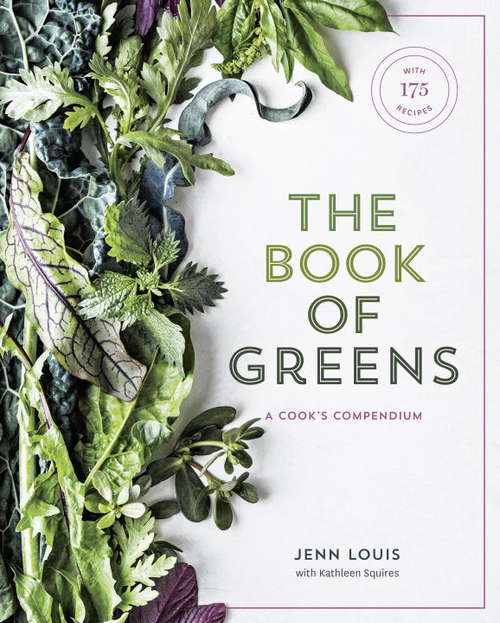 Book cover of The Book of Greens: A Cook's Compendium of 40 Varieties, from Arugula to Watercress, with More Than 175 Recipes