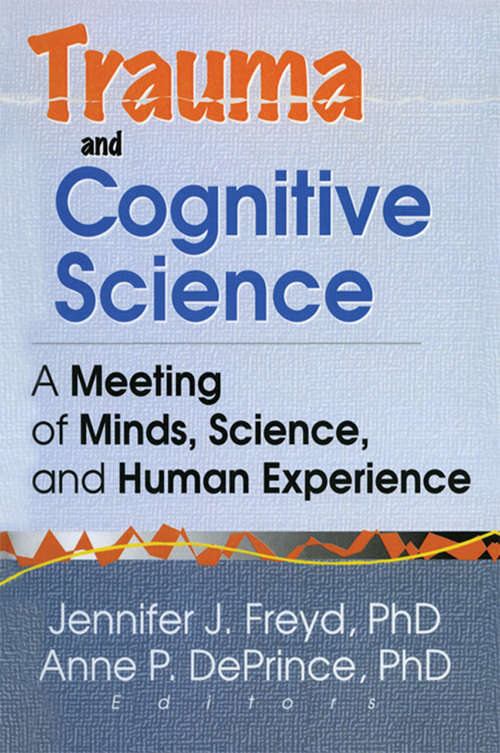 Trauma and Cognitive Science: A Meeting of Minds, Science, and Human Experience