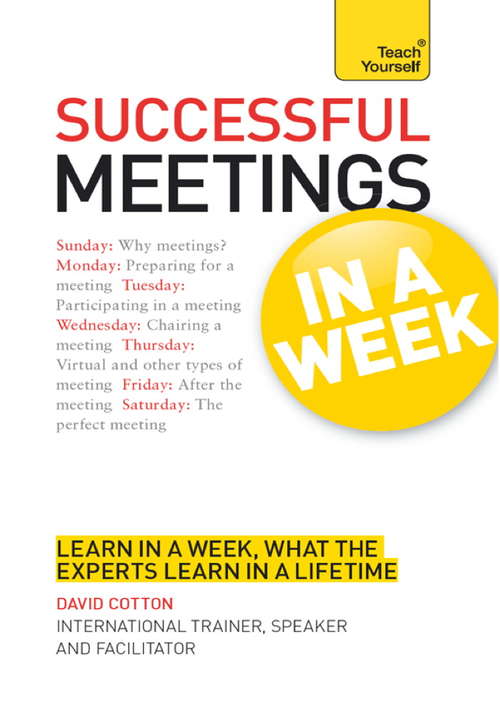 Book cover of Successful Meetings in a Week: Teach Yourself