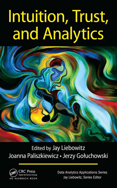 Book cover of Intuition, Trust, and Analytics (Data Analytics Applications)