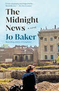 Book cover of The Midnight News: A novel