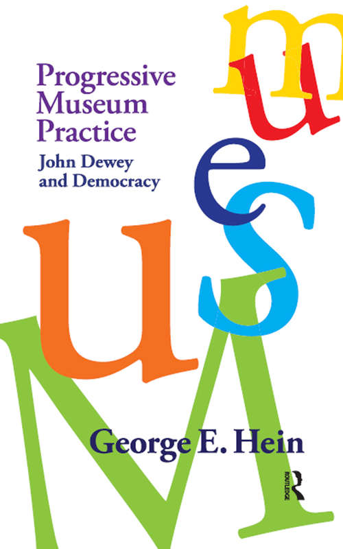 Progressive Museum Practice: John Dewey and Democracy