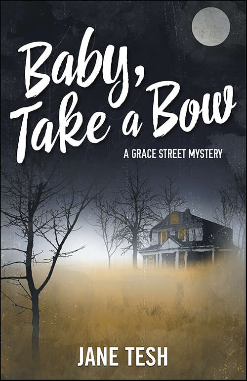 Book cover of Baby, Take a Bow: A Grace Street Mystery (Grace Street Mysteries #5)