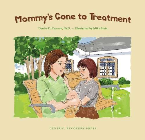 Book cover of Mommy's Gone to Treatment