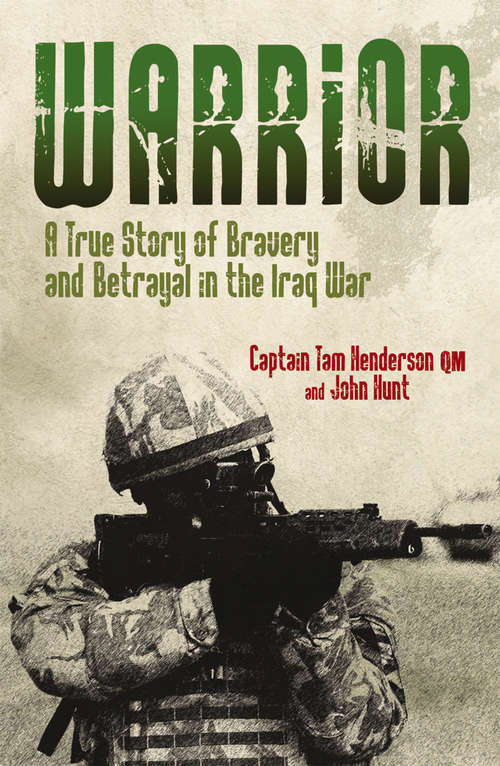 Book cover of Warrior: A True Story of Bravery and Betrayal in the Iraq War