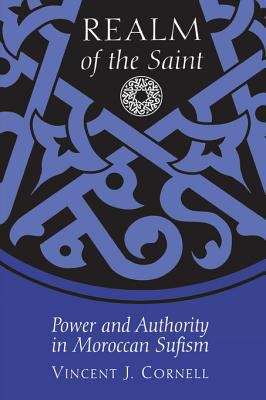 Realm of the Saint: Power and Authority in Moroccan Sufism