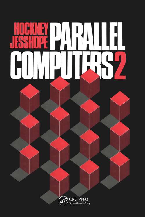 Book cover of Parallel Computers 2: Architecture, Programming and Algorithms