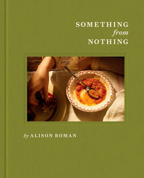 Book cover of Something from Nothing: A Cookbook