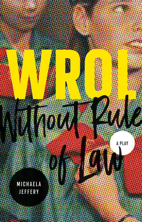 Book cover of WROL (Without Rule of Law)