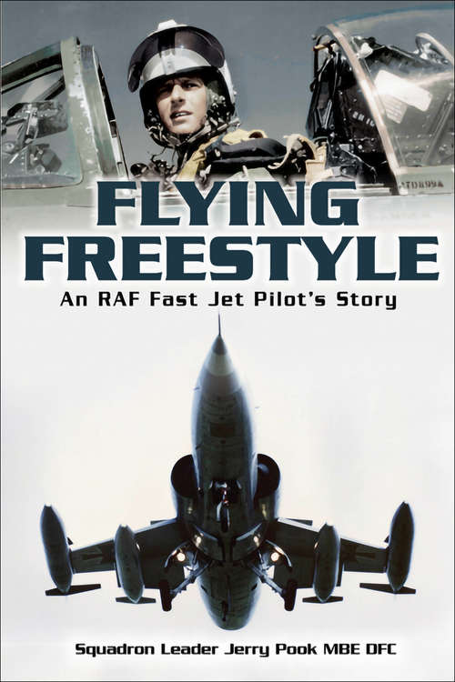 Book cover of Flying Freestyle: An RAF Fast Jet Pilot's Story
