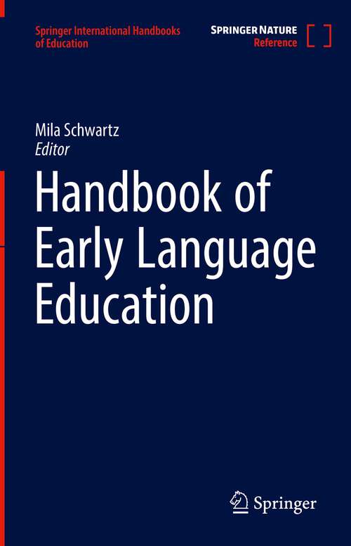 Book cover of Handbook of Early Language Education (1st ed. 2022) (Springer International Handbooks of Education)