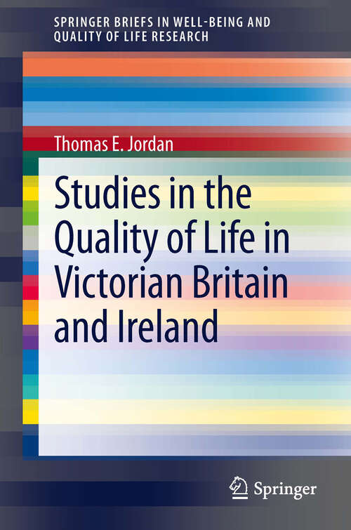 Book cover of Studies in the Quality of Life in Victorian Britain and Ireland
