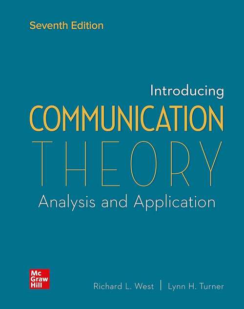 Book cover of Introducing Communication Theory: Analysis and Application (Seventh Edition)