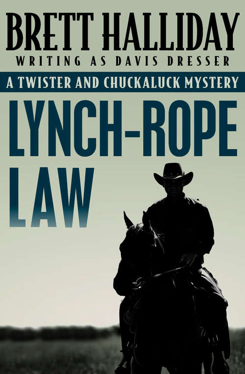 Book cover of Lynch-Rope Law (The Twister and Chuckaluck Mysteries #3)