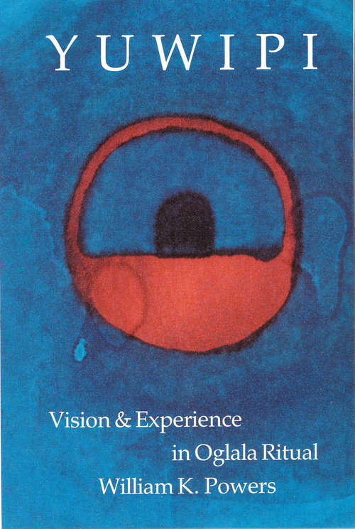Book cover of Yuwipi: Vision and Experience in Oglala Ritual